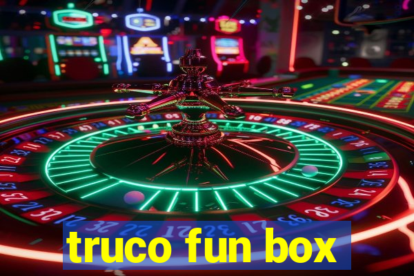 truco fun box