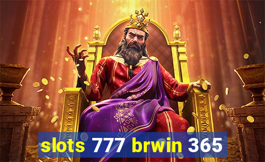 slots 777 brwin 365