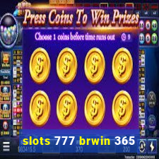 slots 777 brwin 365