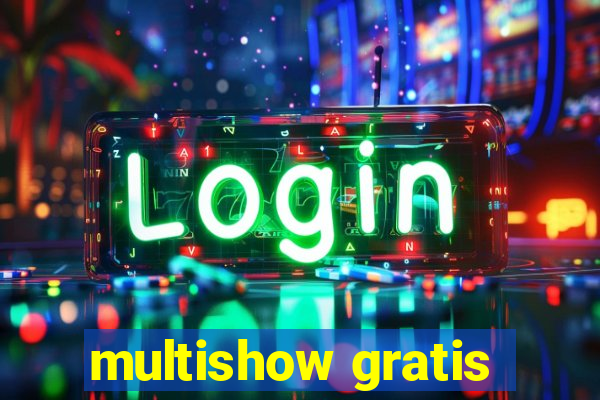 multishow gratis