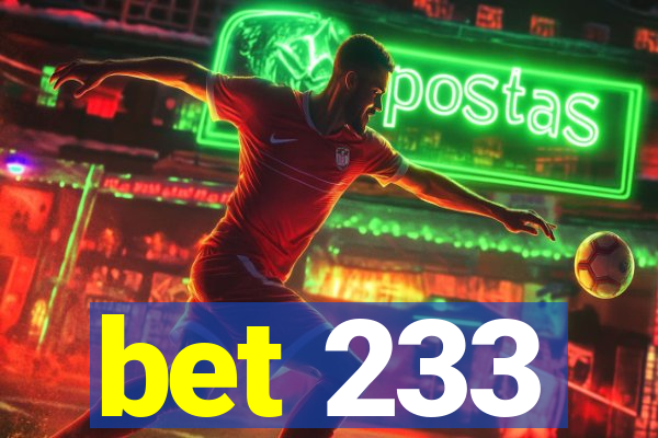 bet 233