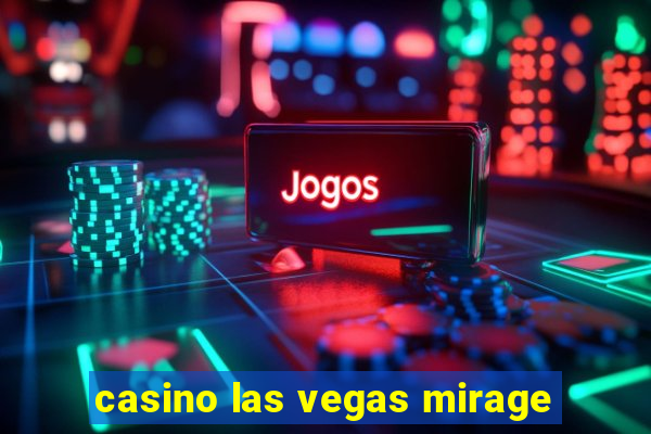 casino las vegas mirage