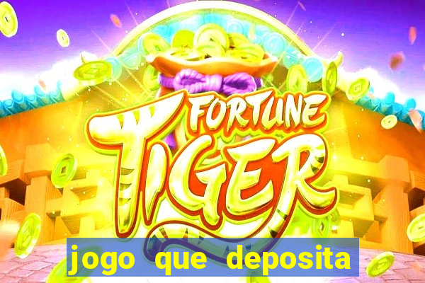 jogo que deposita r$ 1