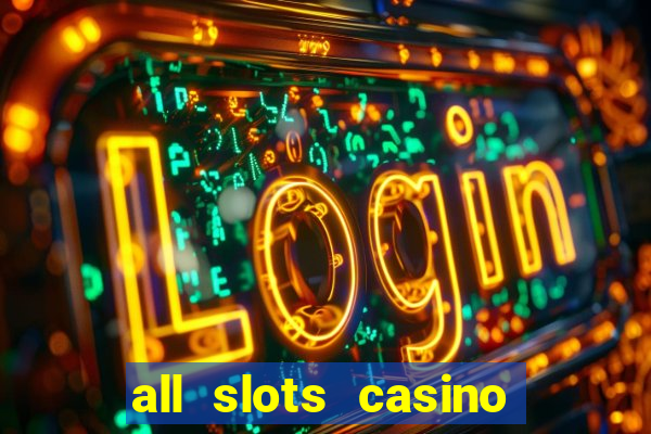 all slots casino $1 deposit