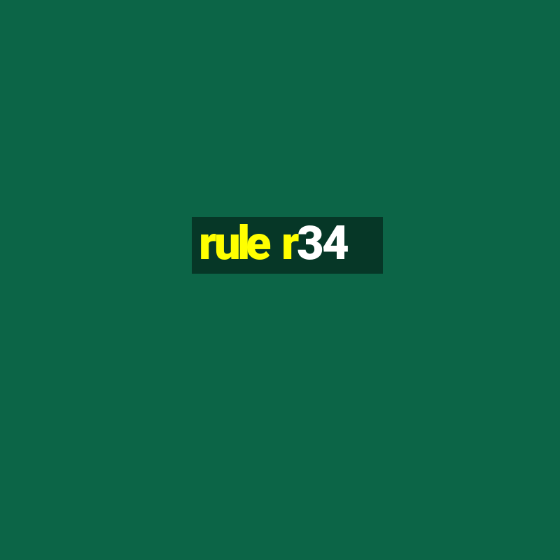 rule r34