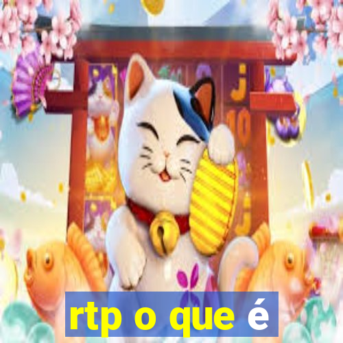 rtp o que é