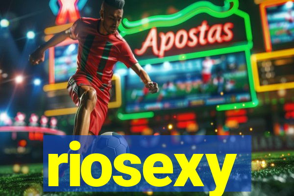 riosexy