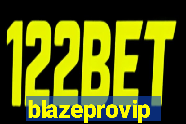 blazeprovip