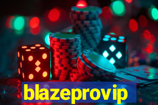 blazeprovip