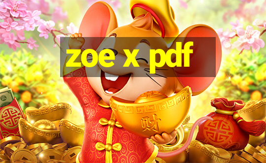 zoe x pdf