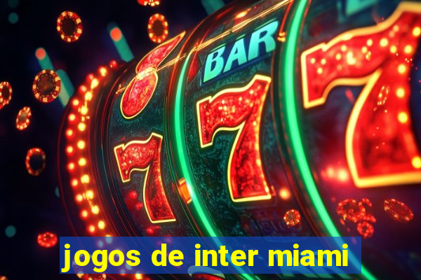 jogos de inter miami