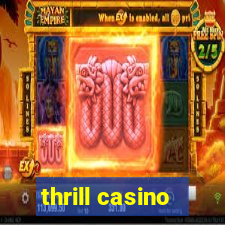 thrill casino