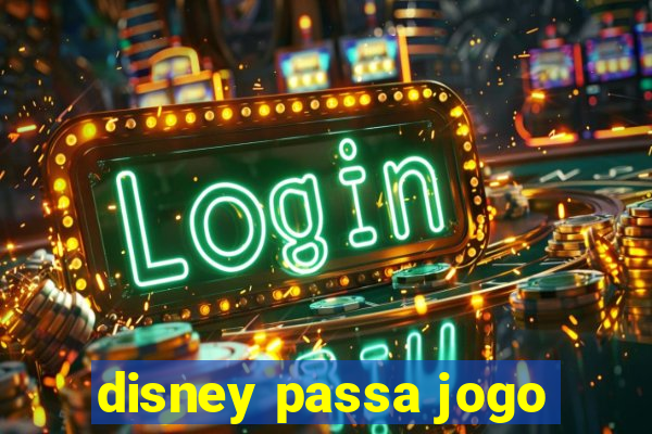 disney passa jogo