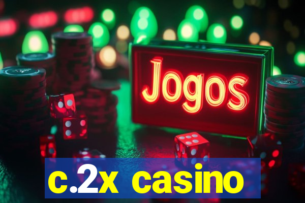 c.2x casino