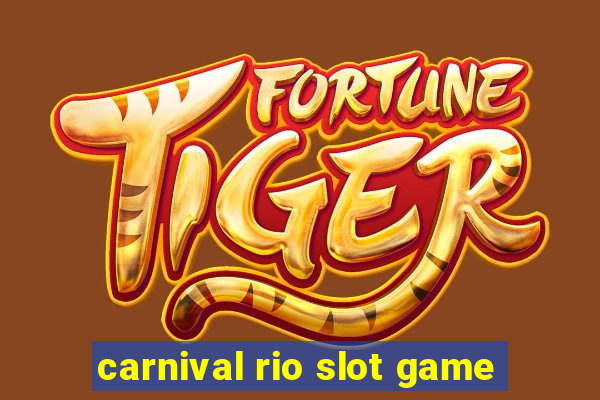 carnival rio slot game