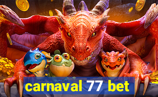 carnaval 77 bet