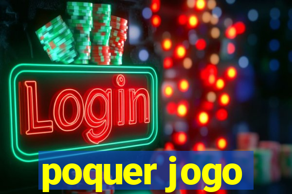 poquer jogo