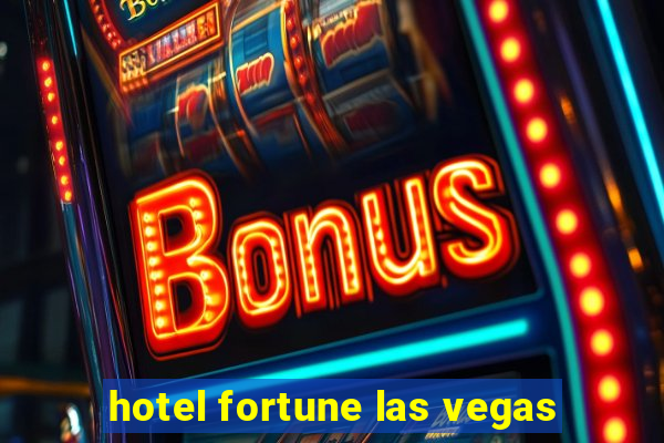 hotel fortune las vegas