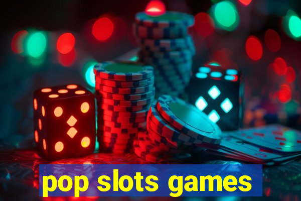 pop slots games