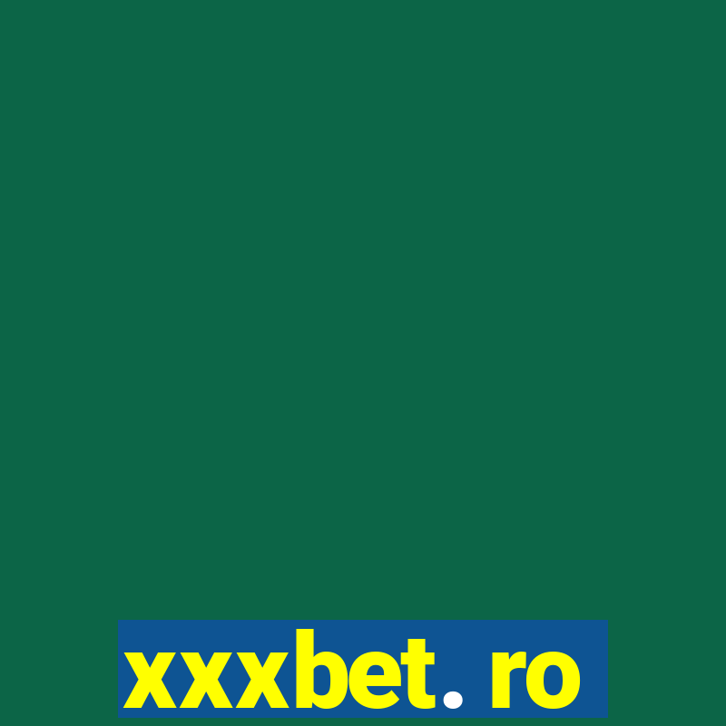 xxxbet. ro