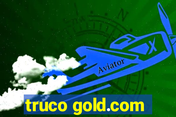 truco gold.com