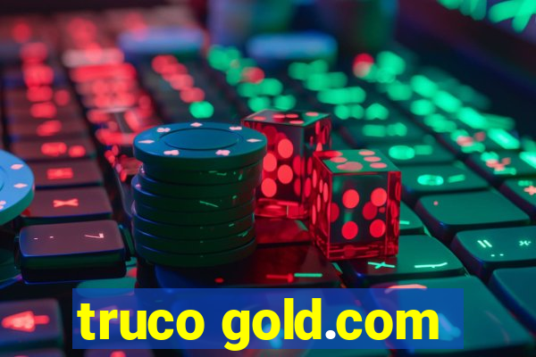 truco gold.com