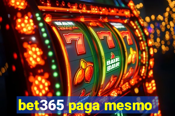 bet365 paga mesmo