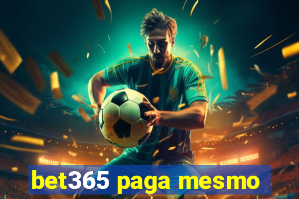 bet365 paga mesmo