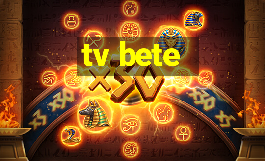 tv bete