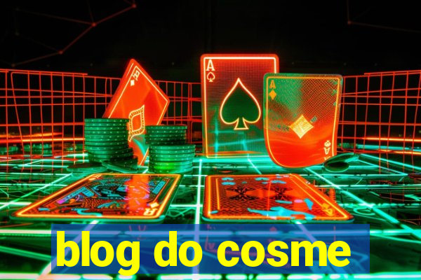 blog do cosme