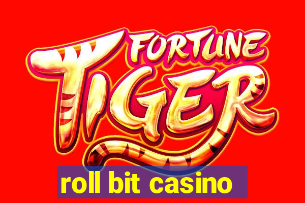 roll bit casino