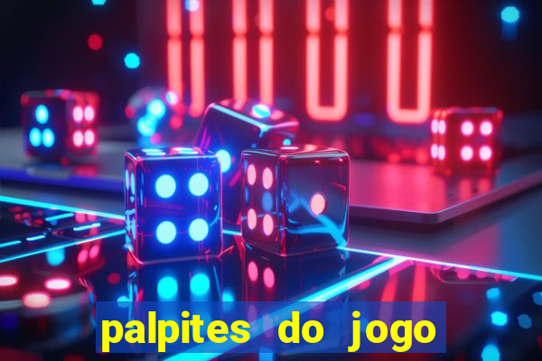 palpites do jogo aberto hoje