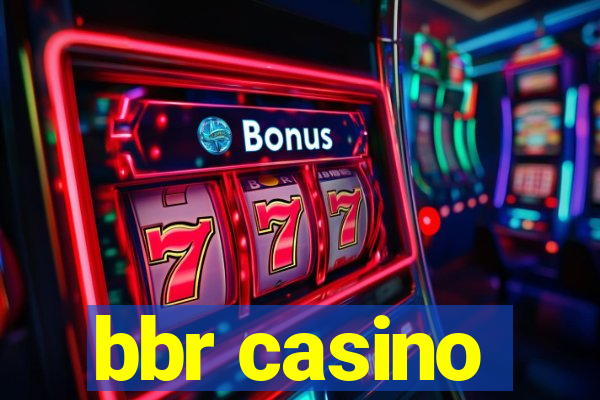 bbr casino