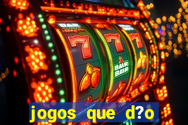 jogos que d?o dinheiro jogando