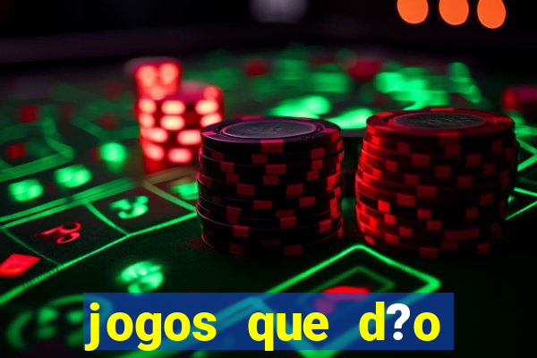 jogos que d?o dinheiro jogando