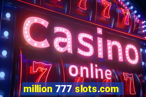 million 777 slots.com