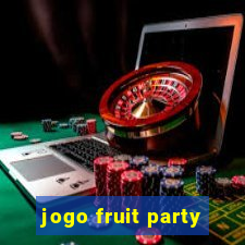 jogo fruit party