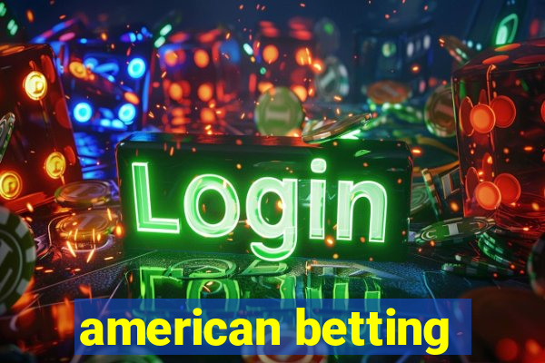 american betting