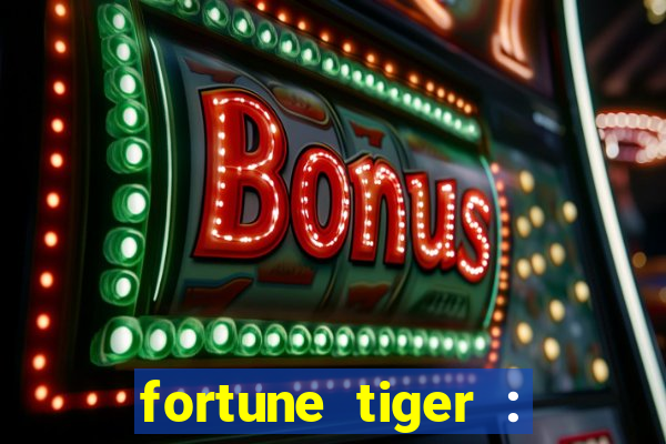 fortune tiger : vegas machines