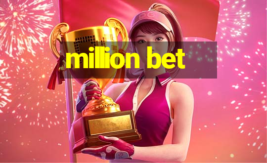 million bet