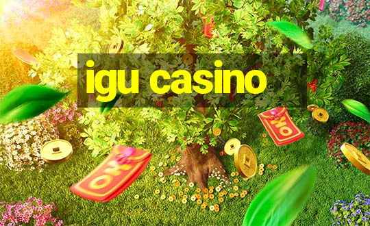 igu casino