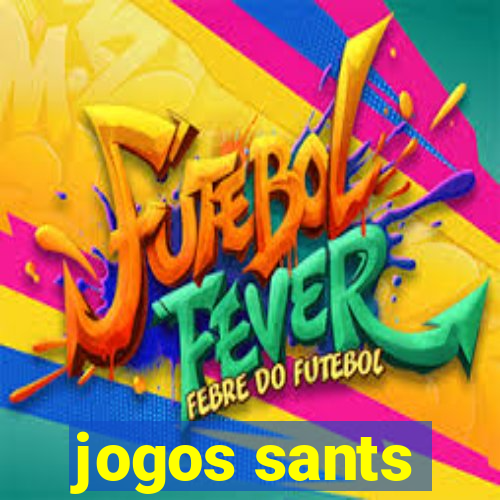 jogos sants