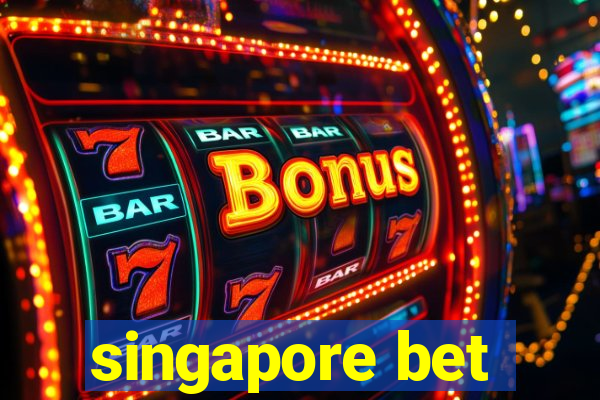 singapore bet