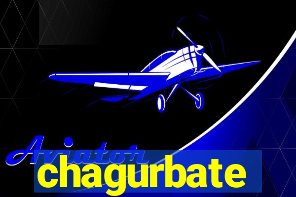 chagurbate