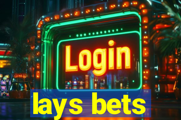 lays bets