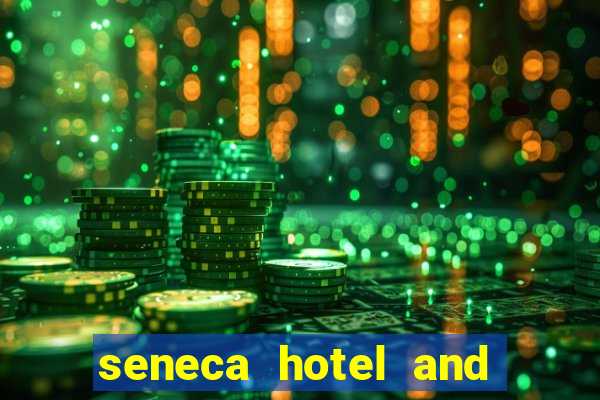 seneca hotel and casino niagara falls