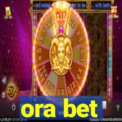 ora bet