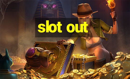 slot out