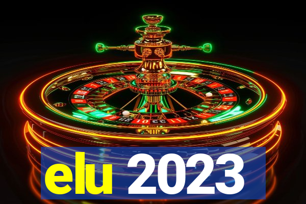 elu 2023