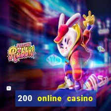 200 online casino welcome bonus